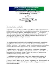 Towards a New Chicana/o History: An Introductory Overview by José Cuello Wayne State University