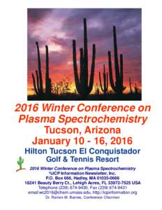 2016 Winter Conference on Plasma Spectrochemistry Tucson, Arizona January, 2016 Hilton Tucson El Conquistador Golf & Tennis Resort