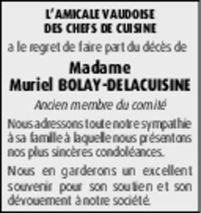 L’AMICALE VAUDOISE DES CHEFS DE CUISINE a le regret de faire part du décès de Madame Muriel BOLAY-DELACUISINE