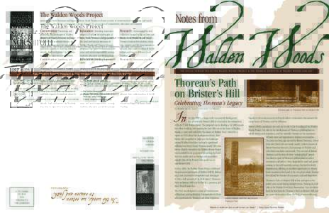 The Walden Woods Project preserves the land, literature and legacy of Henry David Thoreau to foster an ethic of environmental stewardship and social responsibility. The Project achieves this mission through the integrati