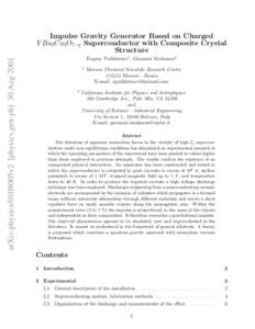 arXiv:physics/0108005v2 [physics.gen-ph] 30 Aug[removed]Impulse Gravity Generator Based on Charged Y Ba2Cu3O7−y Superconductor with Composite Crystal Structure Evgeny Podkletnov1 , Giovanni Modanese2