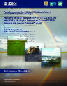 Prepared in cooperation with the U.S. Fish and Wildlife Service’s Partners for Fish and Wildlife Program and Coastal Program Monitoring Habitat Restoration Projects: U.S. Fish and Wildlife Pacific Region Partners for F