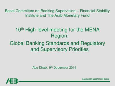 Basel Committee on Banking Supervision – Financial Stability Institute and The Arab Monetary Fund 10th High-level meeting for the MENA Region: Global Banking Standards and Regulatory