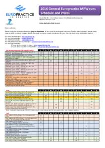 2016 General Europractice MPW runs Schedule and Prices Accessible for universities, research institutes and companies Version – v14 www.europractice-ic.com Dear customer,