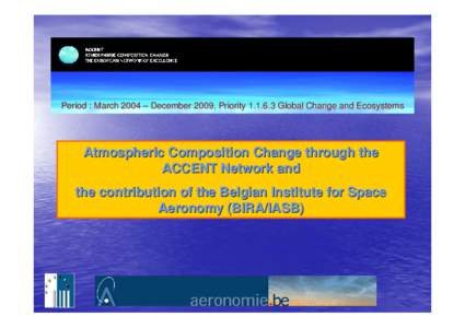 Meteorology / Chemistry / Physical geography / Gases / Environmental chemistry / Belgian Institute for Space Aeronomy / Science and technology in Belgium / Space weather / Greenhouse gas / Ozone depletion / Trace gas / Particulates
