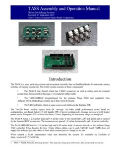 TASS Assembly and Operation Manual Relay Switching System Revised: 27 September 2015 ©2015 Tucson Amateur Packet Radio Corporation  Introduction