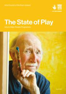 Arts Council of Northern Ireland  The State of Play Arts & Older People Programme  March 2018