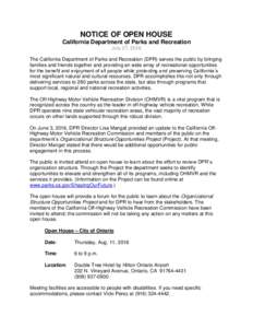 NOTICE OF OPEN HOUSE California Department of Parks and Recreation July 27, 2016 The California Department of Parks and Recreation (DPR) serves the public by bringing families and friends together and providing an wide a