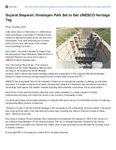 ndtv.com  http://www.ndtv.com/article/india/gujarat-stepwell-himalayan-park-set-to-get-unesco-heritage-tag[removed]Gujarat Stepwell, Himalayan Park Set to Get UNESCO Heritage Tag