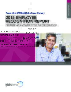 2015 EMPLOYEE RECOGNITION REPORT CULTURE AS A COMPETITIVE DIFFERENTIATOR RESEARCH REPORT