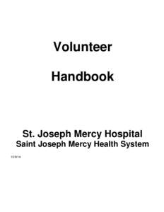 Volunteer Handbook St. Joseph Mercy Hospital Saint Joseph Mercy Health System[removed]