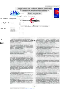 ﻿  La Houille Blanche, n° 4, 2015, p. 78-80 Compte‑rendu des Journées 2015 du groupe SHF « cavitation et machines hydrauliques »