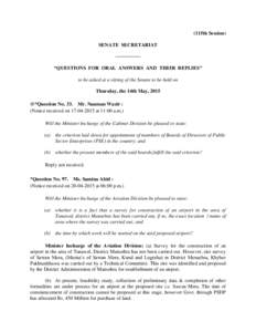 (115th Session) SENATE SECRETARIAT ————— “QUESTIONS FOR ORAL ANSWERS AND THEIR REPLIES” to be asked at a sitting of the Senate to be held on Thursday, the 14th May, 2015