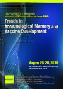 The 2 nd Symposium of International Immunological Memory and Vaccine Forum (IIMVF) Trends in Immunological Memory and Vaccine Development