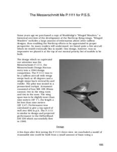 The Messerschmitt Me P.1111 for P.S.S.  Some years ago we purchased a copy of WooldridgeÕs ÒWinged Wonders,Ó a historical overview of the development of the Northrop ßying wings. ÒWinged WondersÓ includes a large a