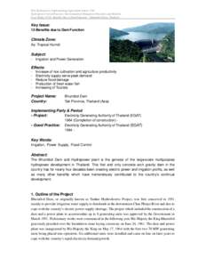 IEA Hydropower Implementing Agreement Annex VIII Hydropower Good Practices: Environmental Mitigation Measures and Benefits Case Study 12-01: Benefits due to Dam Function – Bhumibol Dam, Thailand Key Issue: 12-Benefits 