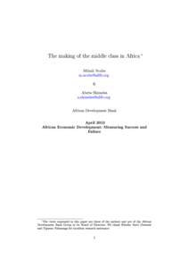 The making of the middle class in Africa ∗ Mthuli Ncube [removed] & Abebe Shimeles [removed]