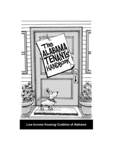 Low Income Housing Coalition of Alabama  To order additional copies of this handbook from LIHCA, contact, ext. 205, or .  Alabama Appleseed