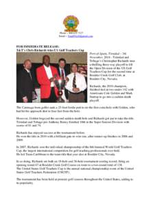 Phone – Email –  FOR IMMEDIATE RELEASE: T&T’s Chris Richards wins US Golf Teachers Cup Port-of-Spain, Trinidad – 5th