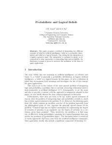 Probabilistic and Logical Beliefs J.W. Lloyd1 and K.S. Ng2 1 Computer Sciences Laboratory College of Engineering and Computer Science