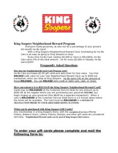 King Soopers Neighborhood Reward Program  Everyone needs groceries, so why not let a percentage of your grocery bill benefit Ho-Bo Care? With a King Soopers Neighborhood Reward Card, fundraising for Ho-Bo Care is as easy