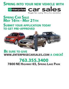 SPRING INTO YOUR NEW VEHICLE WITH SPRING CAR SALE MAY 16TH - MAY 21TH SUBMIT YOUR APPLICATION TODAY TO GET PRE-APPROVED