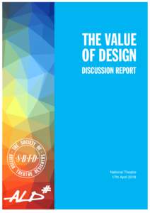 1 The Value of Design took place at the National Theatre on 17th April 2018, launching a joint campaign between the Association of Lighting