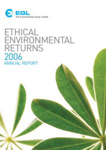 ETHICAL ENVIRONMENTAL RETURNS 2006 ANNUAL REPORT