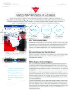 | Business  Success Story Snowing Kindness in Canada For two weeks in March, Canadian Tire ran a video ad campaign on Instagram to generate awareness for