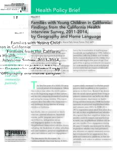 Health Policy Brief May 2017 Families with Young Children in California: Findings from the California Health Interview Survey, ,
