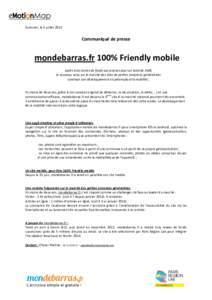 Suresnes, le 3 juilletCommuniqué de presse mondebarras.fr 100% Friendly mobile Après trois levées de fonds successives pour un total de 5M€,