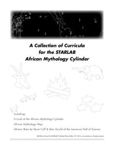 A Collection of Curricula for the STARLAB African Mythology Cylinder Including: A Look at the African Mythology Cylinder