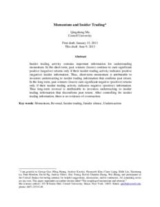 Momentum and Insider Trading* Qingzhong Ma Cornell University First draft: January 15, 2013 This draft: June 9, 2013 Abstract