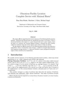 Obnoxious Facility Location: Complete Service with Minimal Harm Boaz Ben-Moshe, Matthew J. Katz, Michael Segal Department of Mathematics and Computer Science Ben-Gurion University of the Negev, Beer-Sheva 84105, Israel