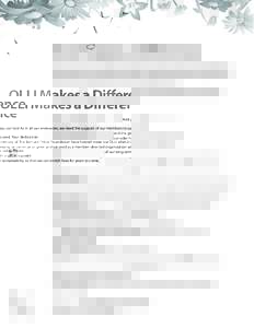 OLLI Makes a Difference And you can too! As in all our endeavors, we need the support of our members to succeed. Your dedication and the generosity of The Bernard Osher Foundation have helped make our OLLI what it is tod