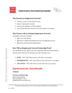 EMPLOYMENT NETWORK PARTNERSHIP  Why Become an Employment Network?   Generate a source of unrestricted revenue