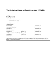 The Unix and Internet Fundamentals HOWTO  Eric Raymond <>  Revision History