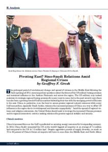 II. Analysis  Saudi King Salman bin Abdulaziz receives China’s President Xi Jinping on 19 January 2016 in Riyadh. Pivoting East? Sino-Saudi Relations Amid Regional Crises
