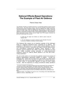National Effects-Based Operations: The Example of Fleet Air Defence Patrick Chisan Hew The integrated air defence of maritime task forces is conventionally regarded as being of purely military concern. This article argue