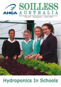 SOILLESS A U S T R A L I A Official Newsletter of the Australian Hydroponic & Greenhouse Association Inc. Since 1990 www.ahga.org.au