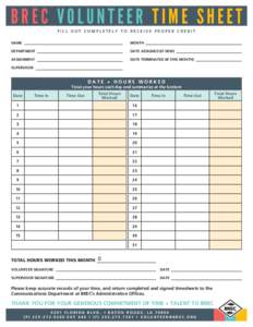 BREC VOLUNTEER TIME SHEET FILL OUT COMPLETELY TO RECEIVE PROPER CREDIT NAME MONTH