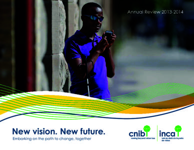 Annual Review[removed]New vision. New future. Embarking on the path to change, together  seeing beyond vision loss