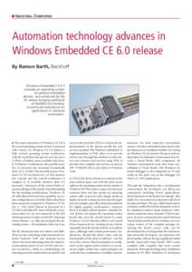INDUSTRIAL COMPUTING  Automation technology advances in Windows Embedded CE 6.0 release By Ramon Barth, Beckhoff
