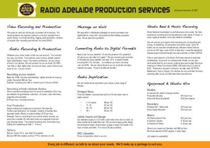 radio adelaide Production Services  all prices inclusive of GST Video Recording and Production
