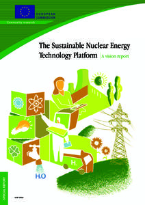 SPECIAL REPORT  The Sustainable Nuclear Energy Technology Platform A vision report  EUR 22842