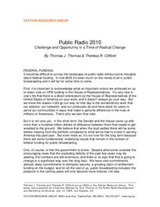 STATION RESOURCE GROUP  Public Radio 2010 Challenge and Opportunity in a Time of Radical Change By Thomas J. Thomas & Theresa R. Clifford