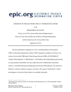 COMMENTS OF THE ELECTRONIC PRIVACY INFORMATION CENTER to the DEPARTMENT OF JUSTICE Privacy Act of 1974; System of Records and Implementation Notice of a New System of Records and Notice of Proposed Rulemaking [CPCLO Orde