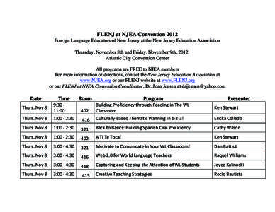 FLENJ at NJEA Convention 2012 Foreign Language Educators of New Jersey at the New Jersey Education Association Thursday, November 8th and Friday, November 9th, 2012 Atlantic City Convention Center All programs are FREE t
