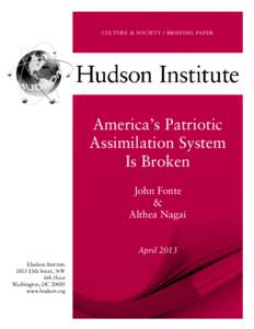 CULTURE & SOCIETY / BRIEFING PAPER  America’s Patriotic Assimilation System Is Broken John Fonte