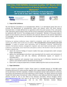 2nd CALL FOR PAPERS: Extended deadline 15th March, 2013 “The Sociocybernetics of Social Systems and Social Networks” 12th International RC51 Conference of Sociocybernetics  24th to 28 of June 2013 Mérida, Yucatán (